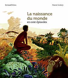 Icon image La naissance du monde en cent épisodes
