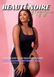 Icon image Beauté Noire Magazine - Juillet 2023: Prendre soin de sa beauté intérieure