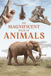 Icon image The Magnificent Book of Animals