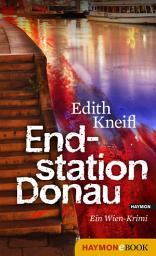 Icon image Endstation Donau: Ein Wien-Krimi