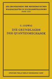 Icon image Die Grundlagen der Quantenmechanik