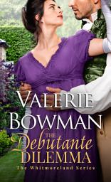 Icon image The Debutante Dilemma