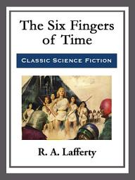 Icon image The Six Fingers of Time