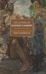 Icon image The Letters of Gustave Flaubert