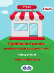 Icon image Vydělávání peněz prodejem těch správných věcí: 1. díl