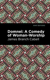 Icon image Domnei: A Comedy of Woman-Worship