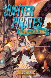 Icon image The Jupiter Pirates: Hunt for the Hydra
