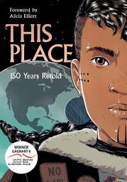 Icon image This Place: 150 Years Retold