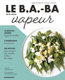 Icon image Le B.A-BA de la cuisine vapeur