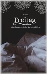 Icon image Freitag (Neuauflage): eine homoerotische Kurzgeschichte
