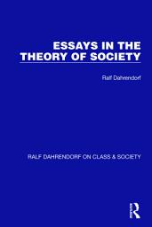 Icon image Essays in the Theory of Society