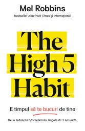 Icon image The High 5 Habit: E timpul sa te bucuri de tine