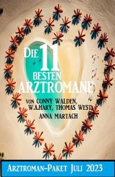 Icon image Die 11 besten Arztromane Juli 2023: Arztroman-Paket