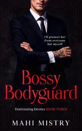 Icon image Bossy Bodyguard: Bodyguard/ Ex's Dad Age Gap Romance