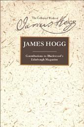 Icon image Contributions to Blackwood's Edinburgh Magazine: Volume 1, 1817-1828