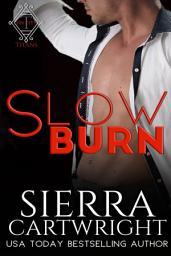 Icon image Slow Burn: A Sexy Contemporary Sin City Bad Boy Romance