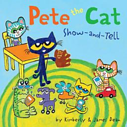 Icon image Pete the Cat: Show-and-Tell: Includes Over 30 Stickers!