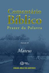 Icon image Comentário Bíblico Prazer da Palavra, fascículo 40 - Mateus: Mateus