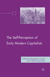 Icon image The Self-Perception of Early Modern Capitalists