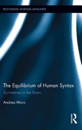 Icon image The Equilibrium of Human Syntax: Symmetries in the Brain