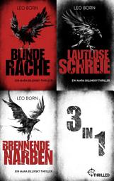 Icon image Blinde Rache - Lautlose Schreie - Brennende Narben: Drei packende Thriller mit Mara Billinsky in einem eBook