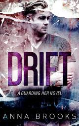 Icon image Drift: An Insta Love Romantic Suspense (Bodyguard Protector Romance)