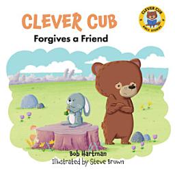 Icon image Clever Cub Forgives a Friend