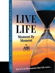 Icon image LIVE LIFE... Moment by Moment