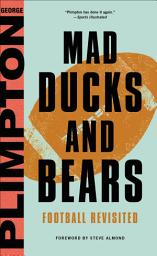 Icon image Mad Ducks and Bears: Football Revisited