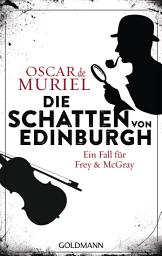 Icon image Die Schatten von Edinburgh: Kriminalroman