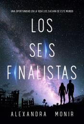 Icon image Los seis finalistas: Volumen 1