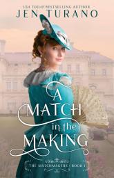 Icon image A Match in the Making (The Matchmakers Book #1)