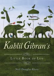 Icon image Kahlil Gibran's Little Book of Life