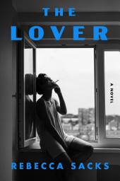 Icon image The Lover: A Novel