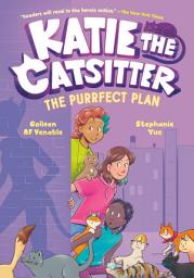 Icon image Katie the Catsitter: (A Graphic Novel)