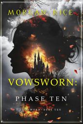 Icon image Vowsworn: Phase Ten (Book Ten of the Vowsworn Series)