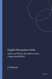 Icon image English Ditransitive Verbs: Aspects of Theory, Description and a Usage-based Model