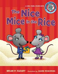 Icon image The Nice Mice in the Rice: A Long Vowel Sounds Book