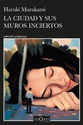 Icon image La ciudad y sus muros inciertos (Edición mexicana)