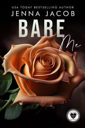 Icon image BARE ME: A Steamy M/M Emotional Dark Daddy Romance (Club Genesis – Chicago, Novella)