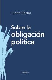 Icon image Sobre la obligación política