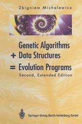 Icon image Genetic Algorithms + Data Structures = Evolution Programs: Edition 2