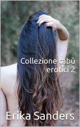 Icon image Collezione tabù erotici 2