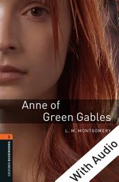 Icon image Anne of Green Gables - With Audio Level 2 Oxford Bookworms Library: Edition 3