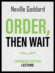 Icon image Order – Then Wait - Expanded Edition Lecture