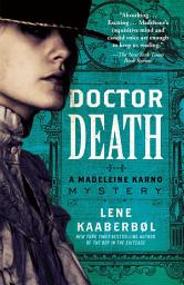 Icon image Doctor Death: A Madeleine Karno Mystery