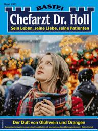 Icon image Chefarzt Dr. Holl 1953: Der Duft von Glühwein und Orangen