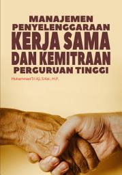 Icon image Manajemen Menyelenggarakan Kerjasama dan Kemitraan Perguruan Tinggi