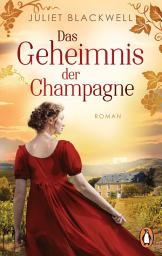 Icon image Das Geheimnis der Champagne: Roman