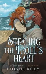 Icon image Stealing the Troll's Heart